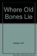 9780312110970: Where Old Bones Lie