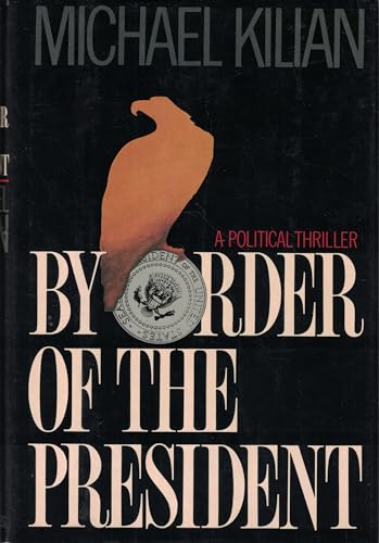 9780312111168: By Order of the President