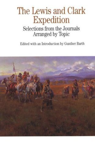 Imagen de archivo de The Lewis and Clark Expedition: Selections from the Journals, Arranged by Topic (The Bedford Series in History and Culture) a la venta por BooksRun