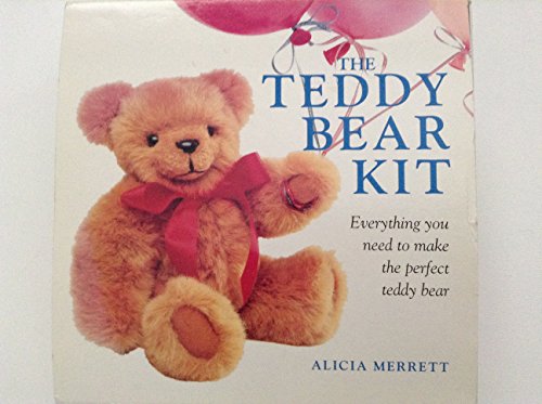 9780312111199: The Teddy Bear Kit: Everything You Need to Make the Perfect Teddy Bear/Includes Color Book Containing Patterns and Step-By-Step Instructions