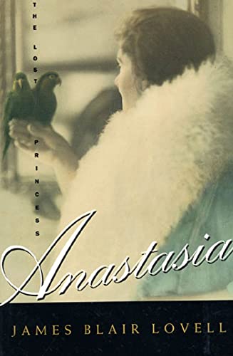 9780312111335: Anastasia: The Lost Princess