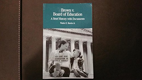 Brown v. Board of Education: A Brief History with Documents (Bedford Cultural Editions Series)