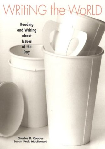 Writing the World: Reading and Writing about Issues of the Day (9780312111595) by Cooper, Charles R.; MacDonald, Susan Peck