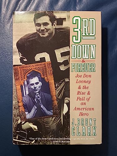 9780312112349: 3rd Down and Forever: Joe Don Looney and the Rise and Fall of an American Hero