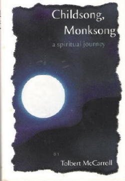Imagen de archivo de Childsong, Monksong: A Spiritual Journey a la venta por Books From California