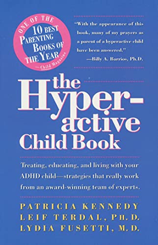 The Hyperactive Child Book - Patricia Kennedy; Leif Terdal; Lydia Fusetti