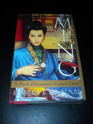 Stock image for Ming: A Novel of Seventeenth-Century China for sale by Montclair Book Center
