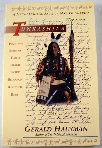 Stock image for Tunkashila: From the Birth of Turtle Island to the Blood of Wounded Knee for sale by SecondSale