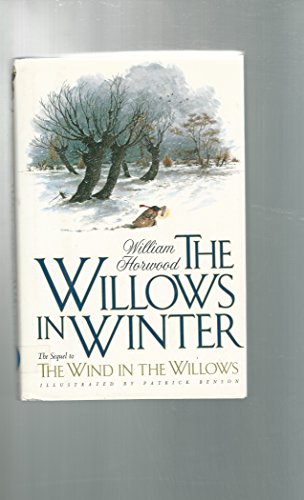 THE WILLOWS IN WINTER: The Sequel to "The Wind in the Willows "