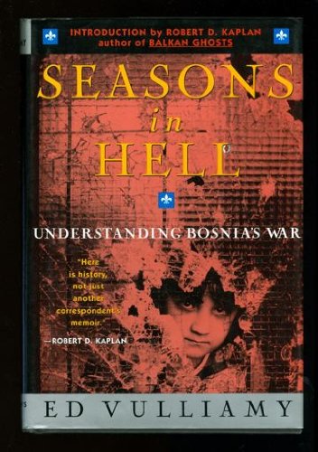 Beispielbild fr Seasons in Hell : Understanding Bosnia's War zum Verkauf von Better World Books