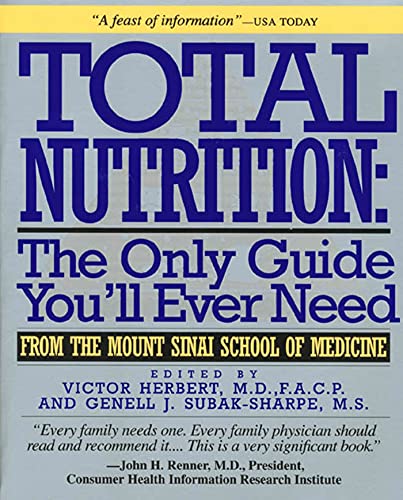 Imagen de archivo de Total Nutrition: The Only Guide You'll Ever Need - From The Mount Sinai School of Medicine a la venta por Orion Tech