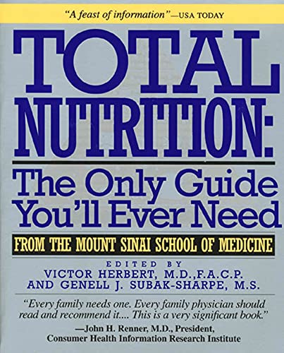 Stock image for Total Nutrition: The Only Guide You'll Ever Need - From The Mount Sinai School of Medicine for sale by Half Price Books Inc.