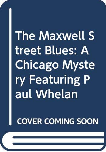 Beispielbild fr The Maxwell Street Blues zum Verkauf von Kevin T. Ransom- Bookseller