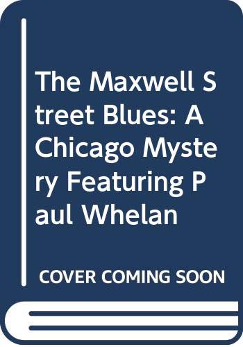 Stock image for The Maxwell Street Blues for sale by Kevin T. Ransom- Bookseller