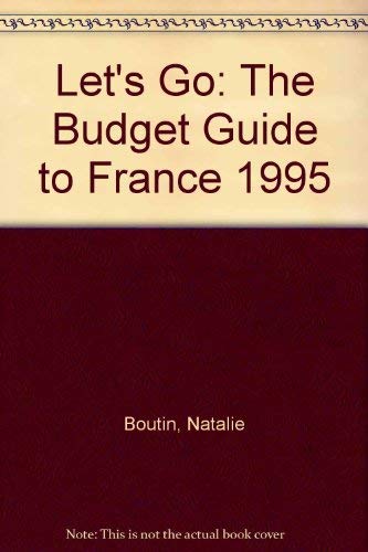 Stock image for Let's Go: The Budget Guide to France 1995 for sale by Suibhne's Rare and Collectible Books