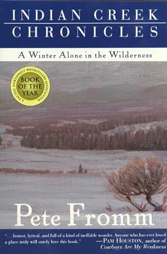 Stock image for Indian Creek Chronicles: A Winter Alone in the Wilderness for sale by Goodwill Books