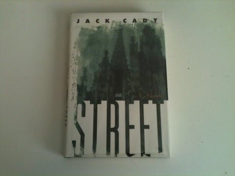 Street: A Novel (9780312114558) by Cady, Jack