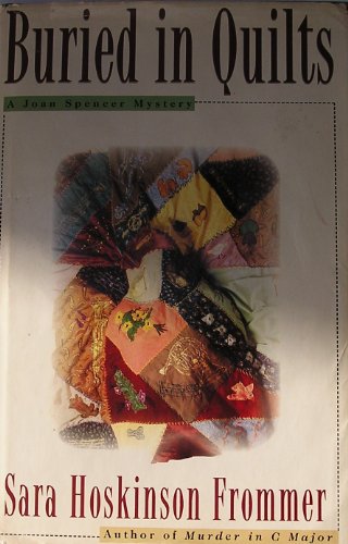 Beispielbild fr Buried in Quilts: A Joan Spencer Mystery zum Verkauf von ThriftBooks-Dallas