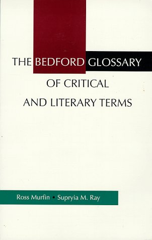 The Bedford Glossary of Critical and Literary Terms (9780312115609) by Murfin, Ross & Supryia M. Ray