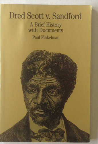 Stock image for Dred Scott v. Sandford: A Brief History with Documents (The Bedford Series in History and Culture) for sale by SecondSale