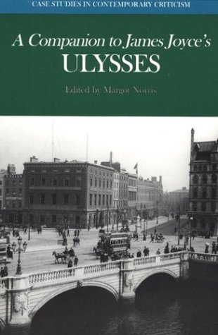 Stock image for A Companion to James Joyces Ulysses: Biographical and Historical Contexts, Critical History, and Essays from Five Contemporary Critical Perspectives (Case Studies in Contemporary Criticism) for sale by Goodwill