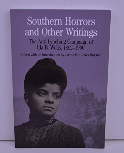 Imagen de archivo de Southern Horrors and Other Writings; The Anti-Lynching Campaign of Ida B. Wells, 1892-1900 a la venta por SecondSale