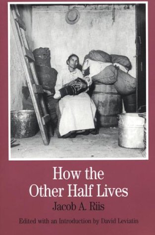 Beispielbild fr How the Other Half Lives: Studies Among the Tenements of New York (Bedford Series in History and Culture) zum Verkauf von Jenson Books Inc