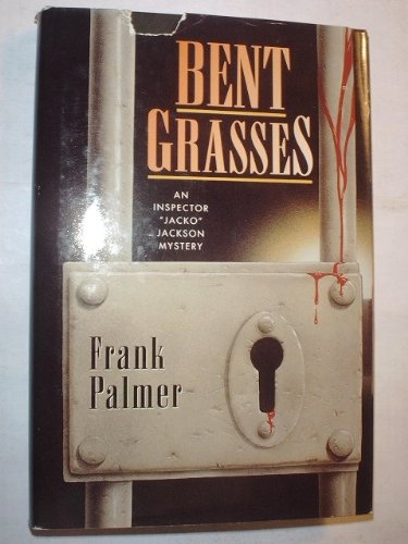 Beispielbild fr Bent Grasses/an Inspector Jacko Jackson Mystery zum Verkauf von BookHolders