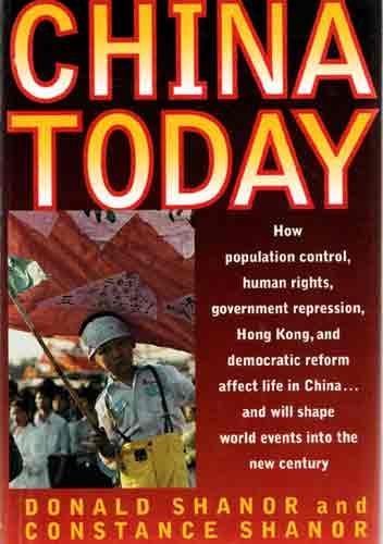Stock image for China Today: How Population Control, Human Rights, Government Repression, Hong Kong, and Democratic Reform Affect Life in China and Will Shape World for sale by Wonder Book
