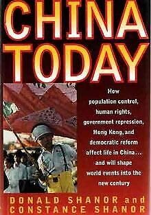 Stock image for China Today: How Population Control, Human Rights, Government Repression, Hong Kong, and Democratic Reform Affect Life in China and Will Shape World for sale by Wonder Book