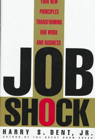 9780312118358: Job Shock: Four New Principles Transforming Our Work and Business