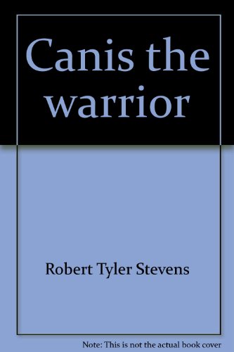 Beispielbild fr Canis the Warrior zum Verkauf von Better World Books