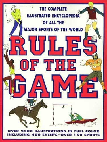 9780312119409: Rules of the Game: The Complete Illustrated Encyclopedia of All the Sports of the World
