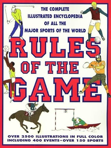 Rules Of The Game: The Complete Illustrated Encyclopedia of All the Sports of the World (9780312119409) by Diagram Group