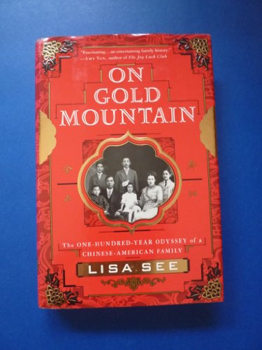 Beispielbild fr On Gold Mountain : The One-Hundred-Year Odyssey of a Chinese-American Family zum Verkauf von Better World Books