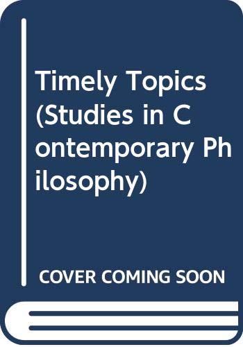 Beispielbild fr Timely Topics (Studies in Contemporary Philosophy) zum Verkauf von Buchpark