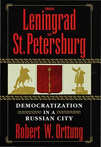 Stock image for From Leningrad to St. Petersburg: Democratization in a Russian City for sale by Best and Fastest Books