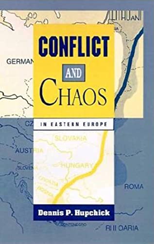 Imagen de archivo de Conflict and Chaos in Eastern Europe a la venta por ThriftBooks-Atlanta