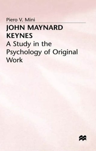 Stock image for John Maynard Keynes: A Study in the Psychology of Original Work for sale by Benjamin Books