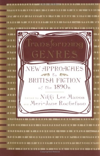 Stock image for Transforming Genres: New Approaches to British Fiction of the 1890s for sale by MyLibraryMarket