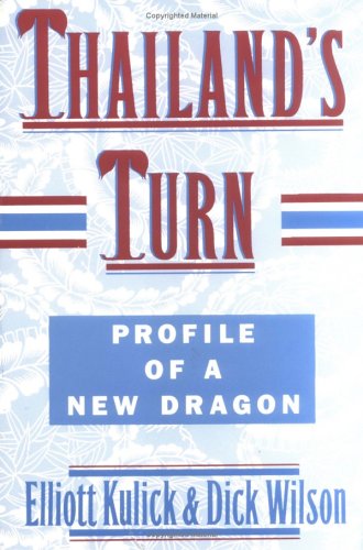 Stock image for Thailand's Turn: Profile of a New Dragon (Thialand's Turn) for sale by The Book Bin