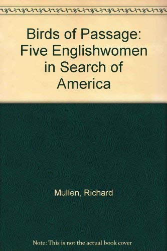 Stock image for Birds of Passage: Five Englishwomen in Search of America for sale by Midtown Scholar Bookstore