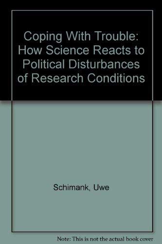 Stock image for Coping With Trouble: How Science Reacts to Political Disturbances of Research Conditions for sale by Ergodebooks
