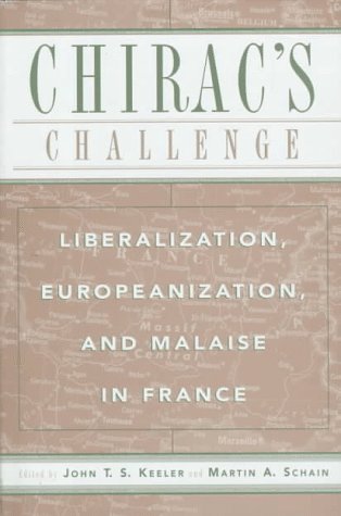 Stock image for Chirac's Challenge: Liberalization, Europeanization and Malaise in France for sale by Anybook.com