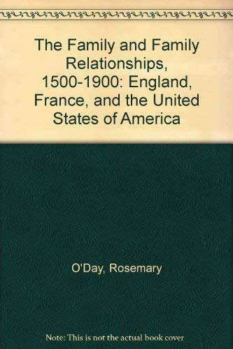 9780312122713: The Family and Family Relationships, 1500-1900: England, France, and the United States of America