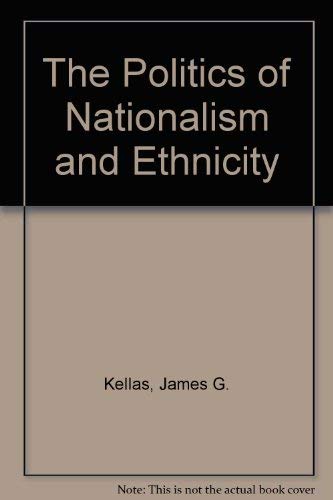 Beispielbild fr The Politics of Nationalism and Ethnicity zum Verkauf von Lee Madden, Book Dealer