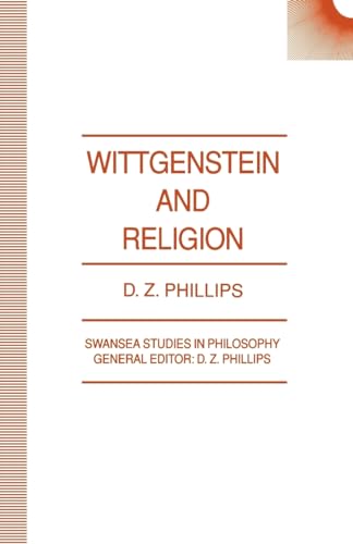 Wittgenstein and Religion (Swansea Studies in Philosophy) (9780312123000) by Phillips, D. Z.