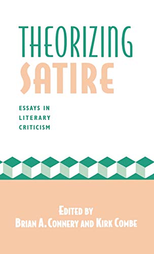 9780312123024: Theorizing Satire: Essays in Literary Criticism