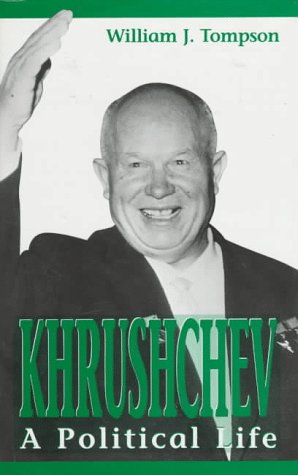 Stock image for Khruschev : A Political Life for sale by Better World Books: West