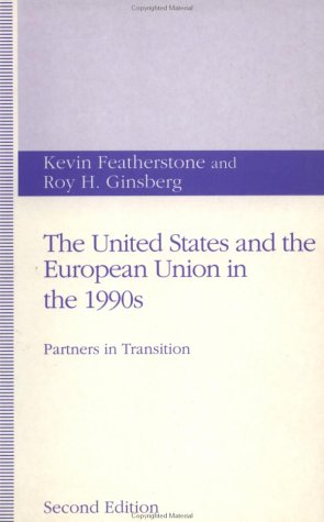 Beispielbild fr The United States and the European Union in the 1990's (United States & the European Community in the 1990s) zum Verkauf von Ammareal